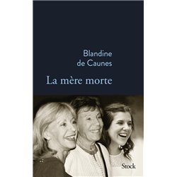 MÃ¨re morte la Auteur(s): CAUNES Blandine de