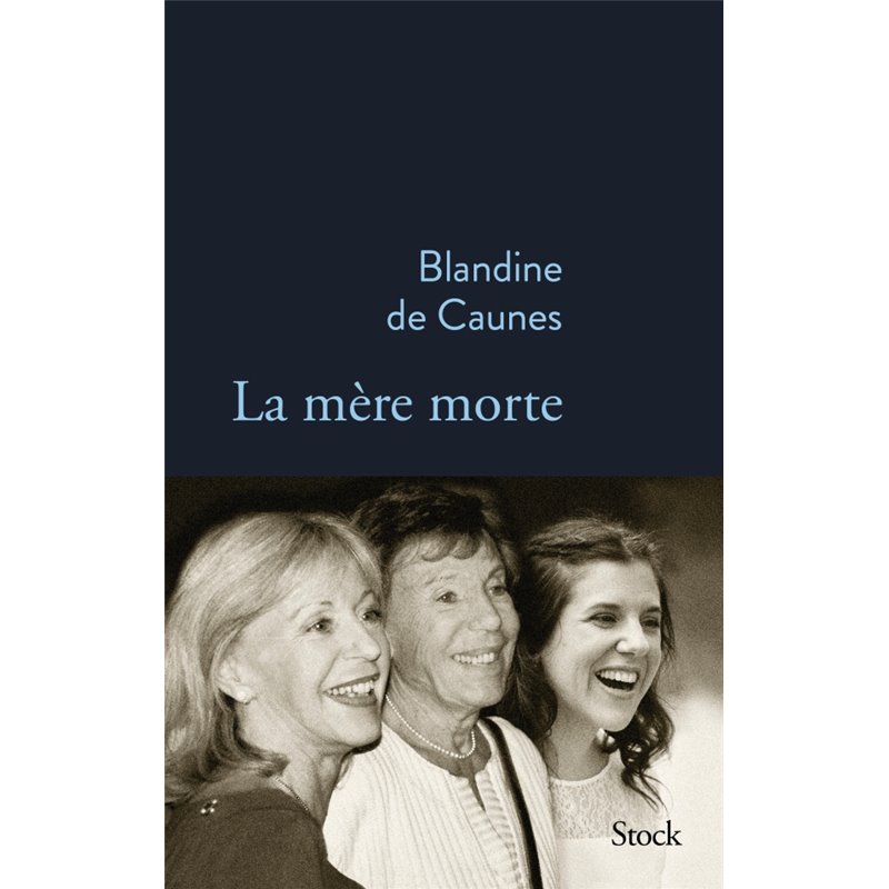 Mère morte la Auteur(s): CAUNES Blandine de Mère morte la Auteur(s): CAUNES Blandine de