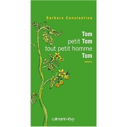 TOM PETIT TOM TOUT PETIT HOMME TOM Auteur(s): CONSTANTINE Barbara