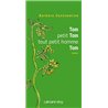 TOM PETIT TOM TOUT PETIT HOMME TOM Auteur(s): CONSTANTINE Barbara