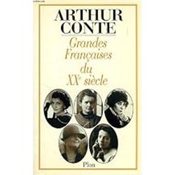 GRANDES FRANCAISES DU XXE SIECLE Auteur(s): CONTE Arthur