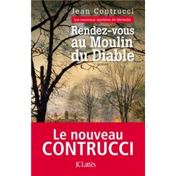 RENDEZ-VOUS AU MOULIN DU DIABLE Auteur(s): CONTRUCCI Jean