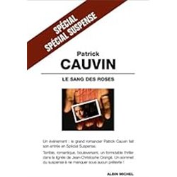 Sang des roses le Auteur(s): CAUVIN Patrick