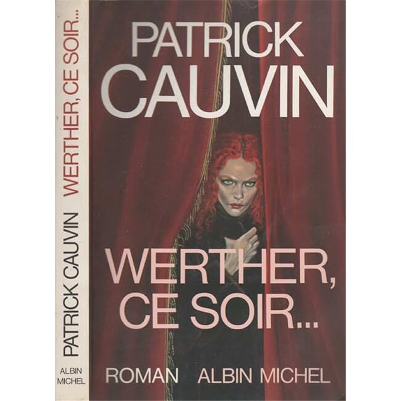 Werther ce soir Auteur(s): CAUVIN Patrick Werther ce soir Auteur(s): CAUVIN Patrick