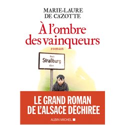 Ã l'ombre des vainqueurs Auteur(s): CAZOTTE Marie-Laure de