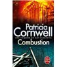 COMBUSTION Auteur(s): CORNWELL Patricia