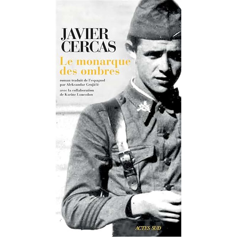 Monarque des ombres le Auteur(s): CERCAS Javier Monarque des ombres le Auteur(s): CERCAS Javier