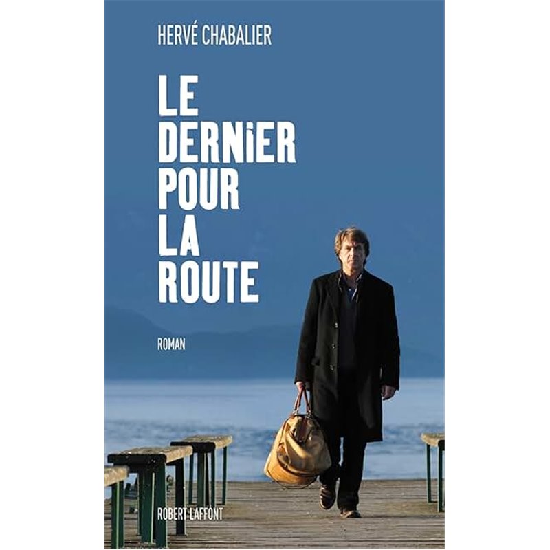 Dernier pour la route le Auteur(s): CHABALIER Herve Dernier pour la route le Auteur(s): CHABALIER Herve