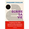 Ecrire sa vie (NouveautÃ©) Auteur(s): CHAILLAN Marianne