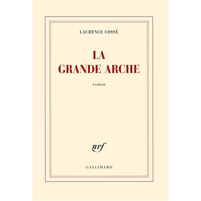 GRANDE ARCHE LA Auteur(s): COSSE Laurence
