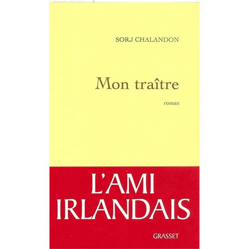 Mon traître Auteur(s): CHALANDON Sorj Mon traître Auteur(s): CHALANDON Sorj