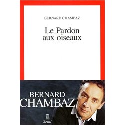 Pardon aux oiseaux le Auteur(s): CHAMBAZ Bernard