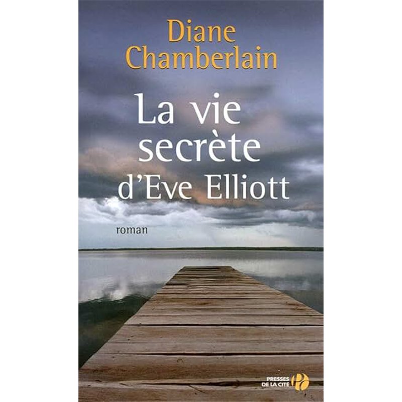 Vie secrète d'Eve Elliott la Auteur(s): CHAMBERLAIN Diane Vie secrète d'Eve Elliott la Auteur(s): CHAMBERLAIN Diane