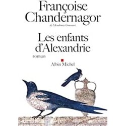 Enfants d'Alexandrie les Auteur(s): CHANDERNAGOR Francoise