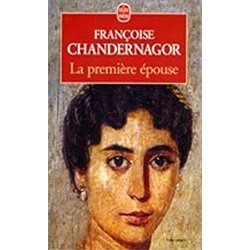 PremiÃ¨re Ã©pouse la Auteur(s): CHANDERNAGOR Francoise