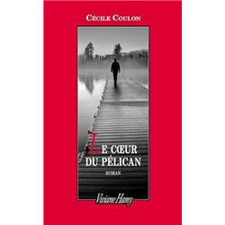 COEUR DU PELICAN LE Auteur(s): COULON Cecile