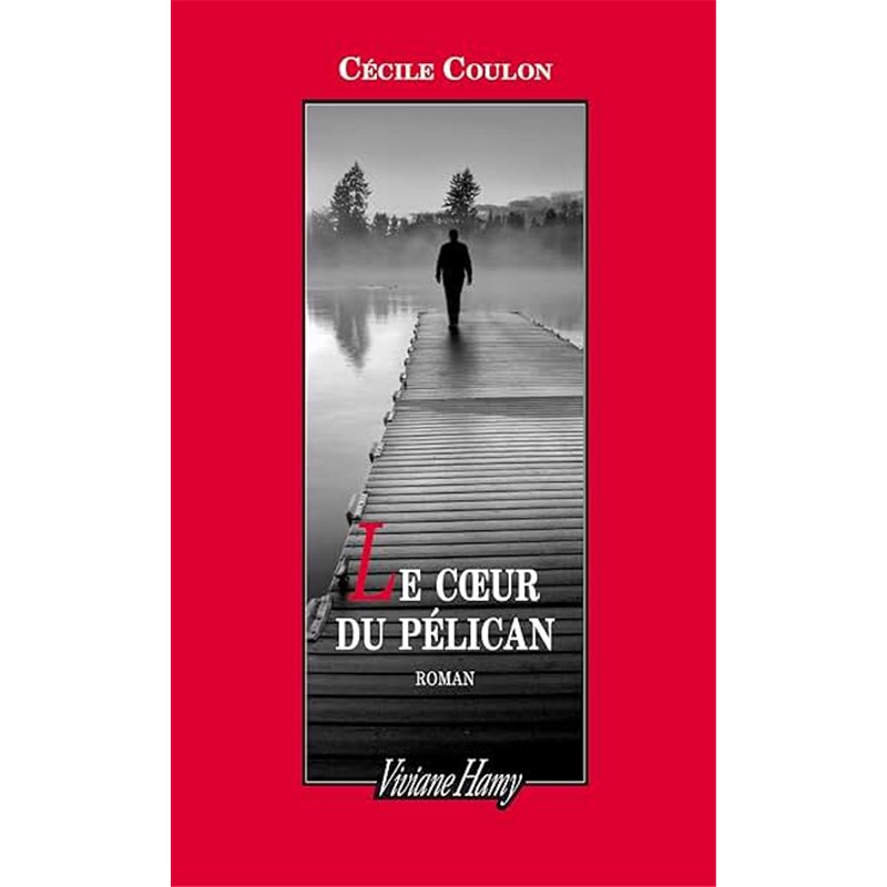 COEUR DU PELICAN LE Auteur(s): COULON Cecile