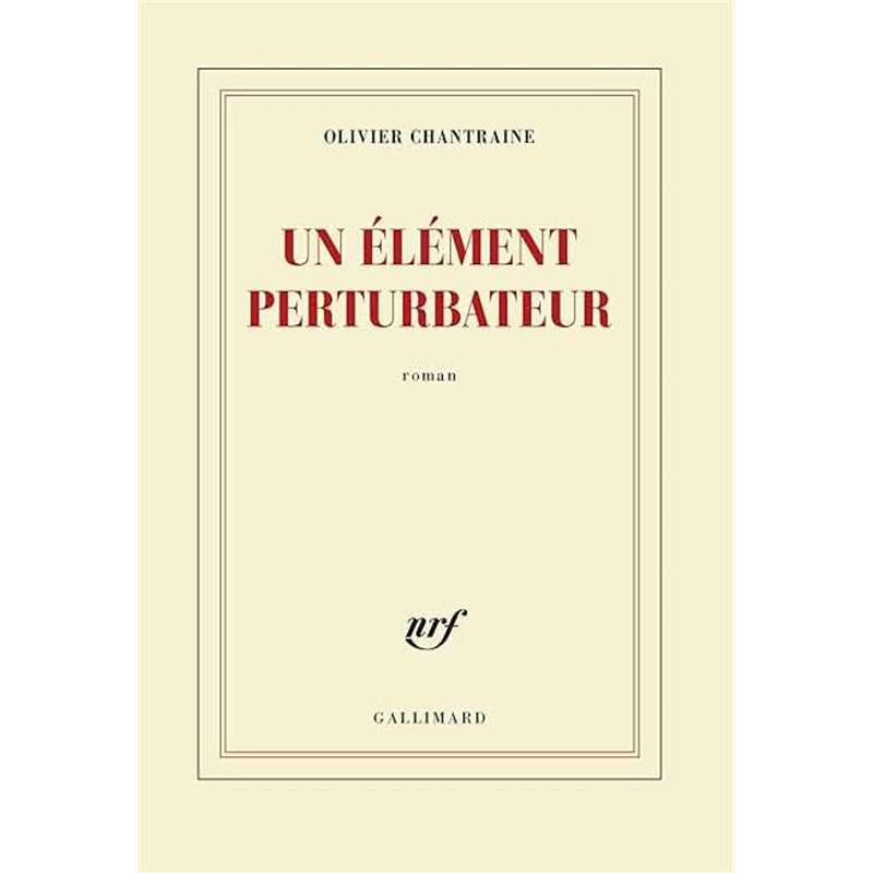 Elément perturbateur Un Auteur(s): CHANTRAINE Olivier Elément perturbateur Un Auteur(s): CHANTRAINE Olivier