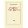 ElÃ©ment perturbateur Un Auteur(s): CHANTRAINE Olivier