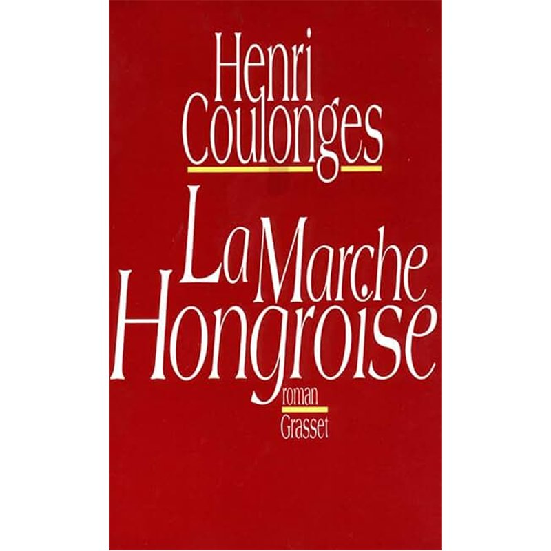 MARCHE HONGROISE LA Auteur(s): COULONGES Henri