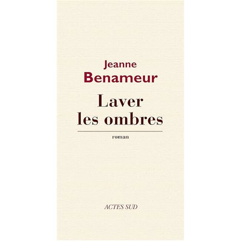 LAVER LES OMBRES Auteur(s): BENAMEUR Jeanne