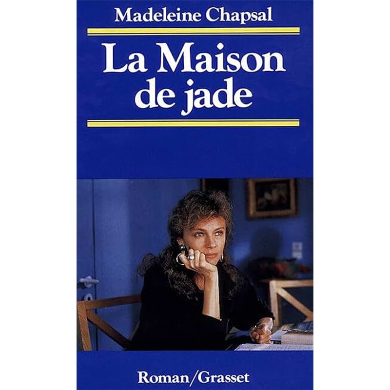 Maison de jade la Auteur(s): CHAPSAL Madeleine Maison de jade la Auteur(s): CHAPSAL Madeleine