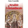 MOSAISTE DE CONSTANTINOPLE LE Auteur(s): COURTILLE Anne