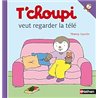 T'CHOUPI VEUT REGARDER LA TELE T.28 Auteur(s): COURTIN Thierry