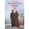 Destin russe un Auteur(s): CHASTELOUX Lise