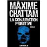 Conjuration primitive la Auteur(s): CHATTAM Maxime