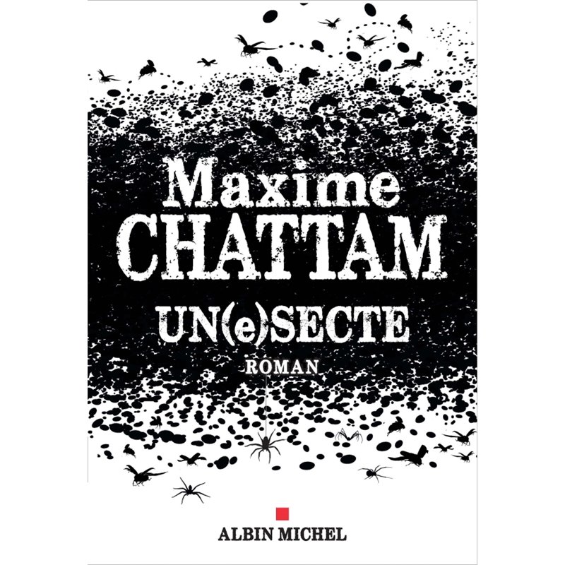 UN(e)SECTE Auteur(s): CHATTAM Maxime UN(e)SECTE Auteur(s): CHATTAM Maxime