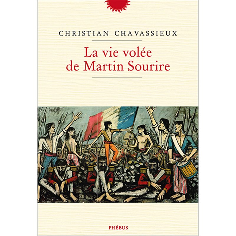 Vie volée de Martin Sourire la Auteur(s): CHAVASSIEUX Christian Vie volée de Martin Sourire la Auteur(s): CHAVASSIEUX Christian