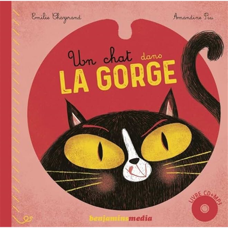 Chat dans la gorge un Auteur(s): CHAZERAND Emilie Chat dans la gorge un Auteur(s): CHAZERAND Emilie