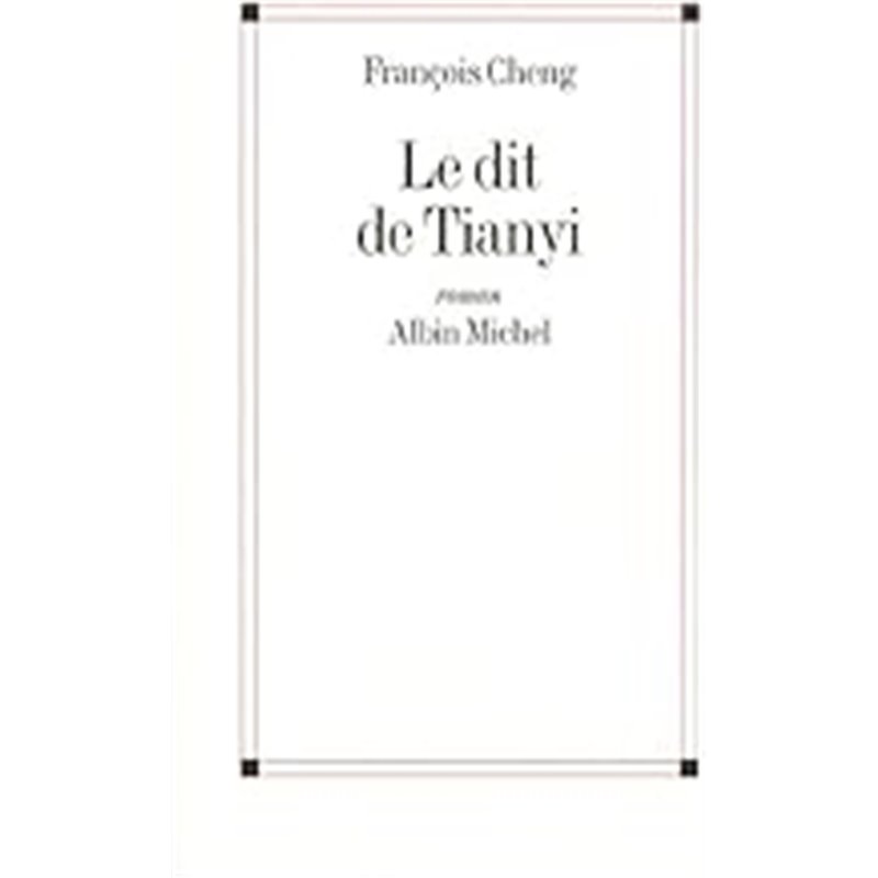 Dit de tianyi le Auteur(s): CHENG Francois Dit de tianyi le Auteur(s): CHENG Francois