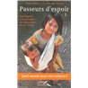 Passeurs d'espoir T.1 Auteur(s): CHERISEY Laurent de