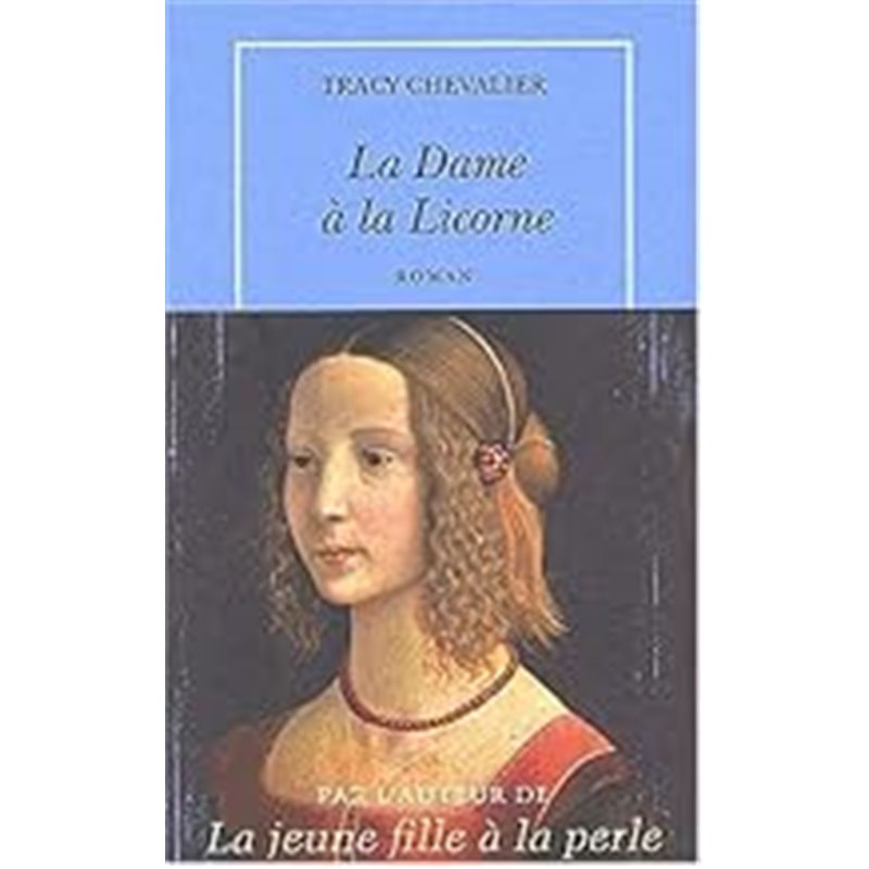 Dame à la licorne la Auteur(s): CHEVALIER Tracy Dame à la licorne la Auteur(s): CHEVALIER Tracy