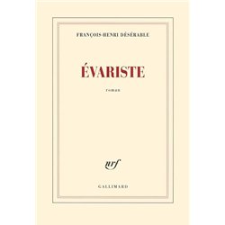 EVARISTE Auteur(s): DESERABLE Francois-Henri