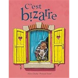 C'est bizarre Auteur(s): CHICHE Alain