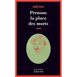 PRENONS LA PLACE DES MORTS Auteur(s): DAHL Arne