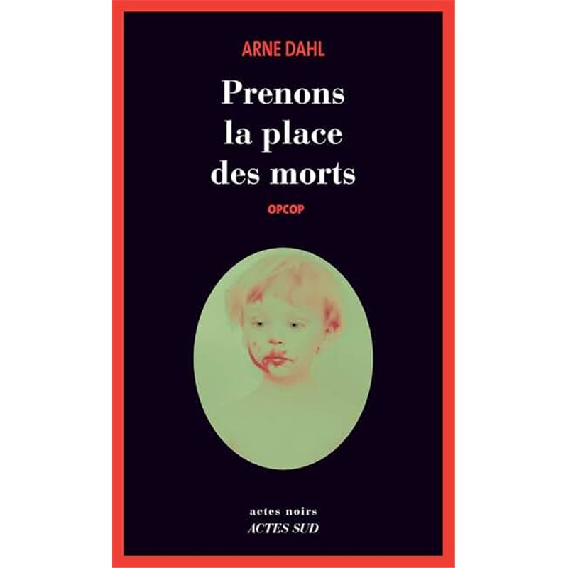 PRENONS LA PLACE DES MORTS Auteur(s): DAHL Arne