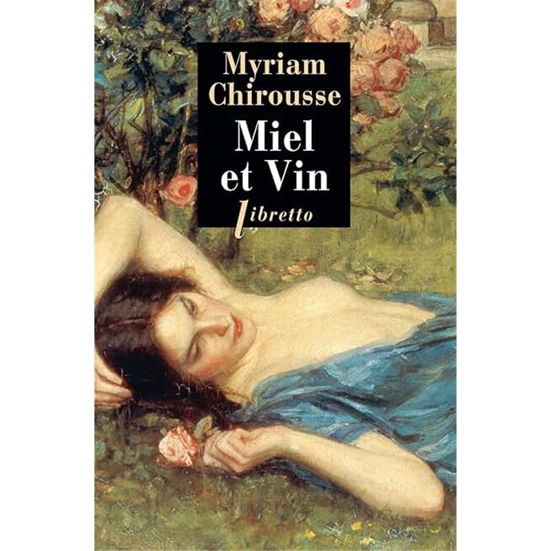 Miel et Vin Auteur(s): CHIROUSSE Myriam Miel et Vin Auteur(s): CHIROUSSE Myriam