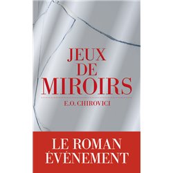Jeux de miroirs Auteur(s): CHIROVICI E.O
