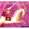 Cirque le Auteur(s): CIBOUL Adele
