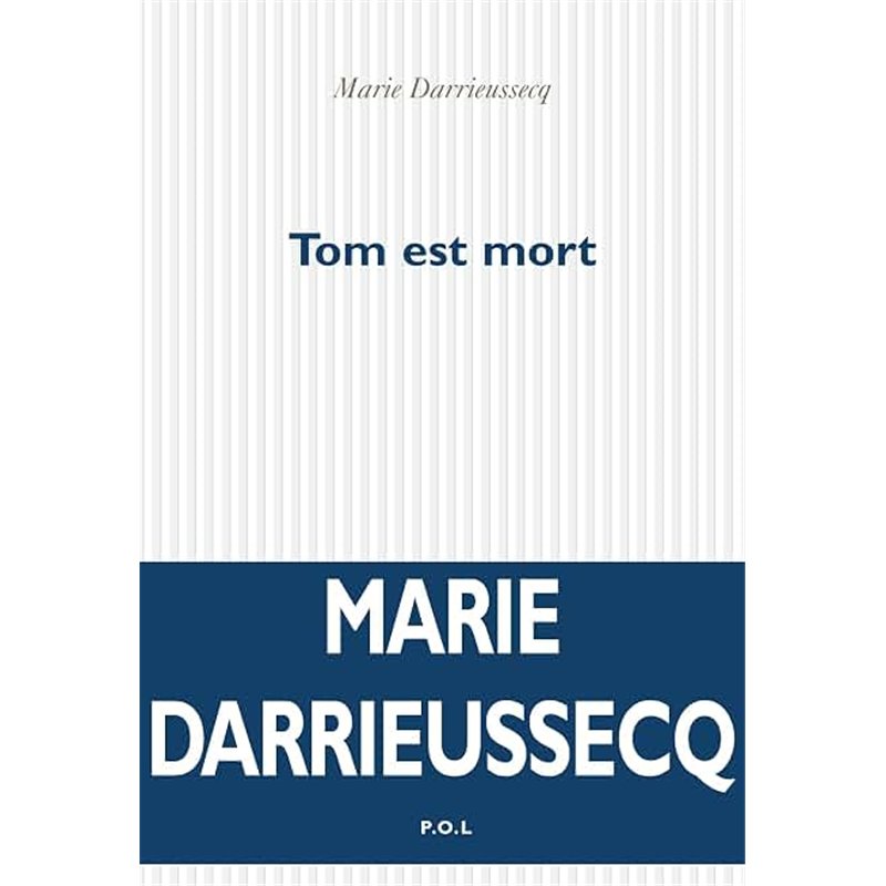 TOM EST MORT Auteur(s): DARRIEUSSECQ Marie