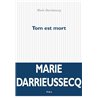 TOM EST MORT Auteur(s): DARRIEUSSECQ Marie