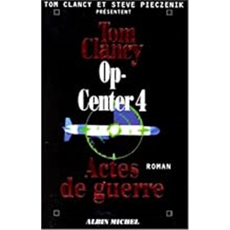 Op-center 4 Auteur(s): CLANCY Tom Op-center 4 Auteur(s): CLANCY Tom