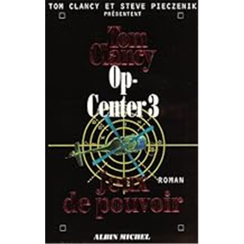 Op center 3 Auteur(s): CLANCY Tom Op center 3 Auteur(s): CLANCY Tom