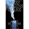 Avant de te dire adieu Auteur(s): CLARK Mary Higgins