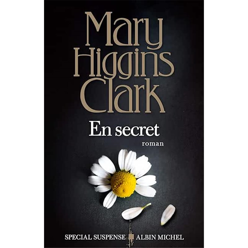 En secret Auteur(s): CLARK Mary Higgins En secret Auteur(s): CLARK Mary Higgins