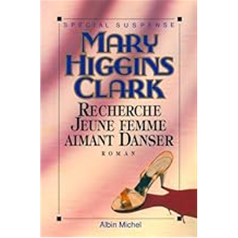 Recherche jeune femme aimant danser Auteur(s): CLARK Mary Higgins Recherche jeune femme aimant danser Auteur(s): CLARK Mary Higgins